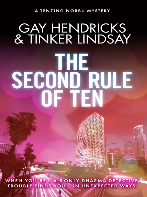 Title details for The Second Rule of Ten by Gay Hendricks, Ph.D. - Available